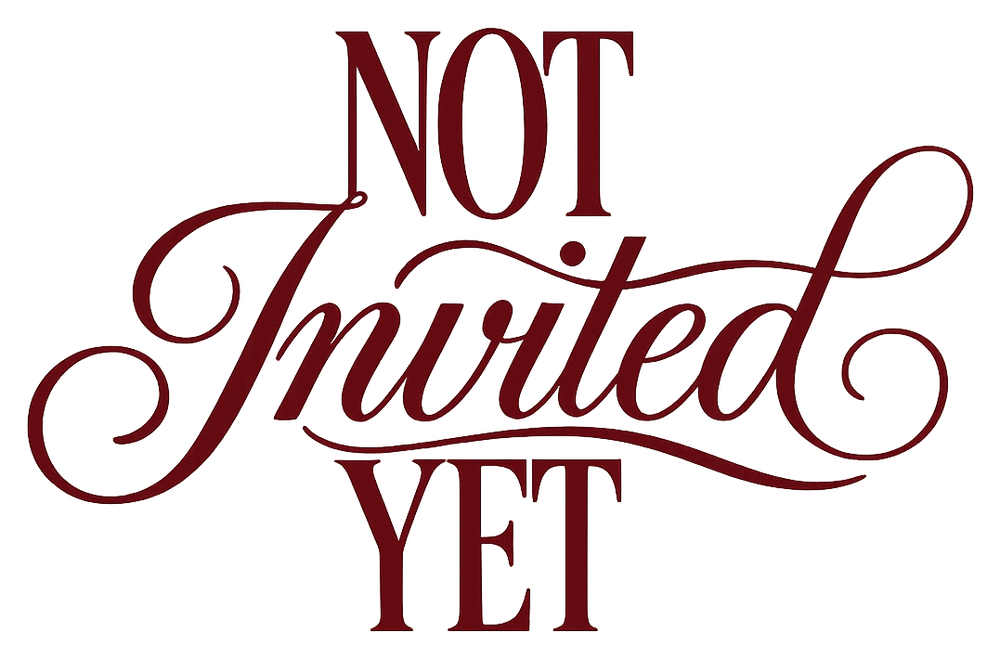 Not Invited Yet